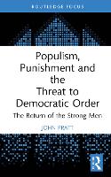 Book Cover for Populism, Punishment and the Threat to Democratic Order by John Victoria University of Wellington Pratt