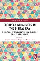 Book Cover for European Consumers in the Digital Era by Magorzata Dept of Intnl Management, Pozna Univ of Economics  Business, Poland BartosikPurgat