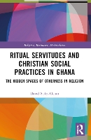 Book Cover for Ritual Servitudes and Christian Social Practices in Ghana by David University of Oslo, Norway StilesOcran