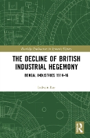 Book Cover for The Decline of British Industrial Hegemony by Indrajit Ray