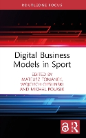 Book Cover for Digital Business Models in Sport by Mateusz (Nicolaus Copernicus University, Poland) Tomanek