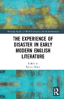 Book Cover for The Experience of Disaster in Early Modern English Literature by Sophie Chiari