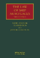 Book Cover for The Law of Ship Mortgages by David Osborne, Charles Buss, Joanne Champkins