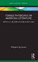 Book Cover for Female Physicians in American Literature by Margaret Jay Jessee