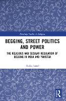 Book Cover for Begging, Street Politics and Power by Sheba Saeed