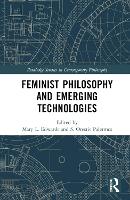 Book Cover for Feminist Philosophy and Emerging Technologies by Mary L. (Cardiff University, UK) Edwards