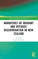 Book Cover for Narratives of Migrant and Refugee Discrimination in New Zealand by Angela McCarthy