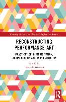 Book Cover for Reconstructing Performance Art by Tancredi Gusman