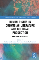 Book Cover for Human Rights in Colombian Literature and Cultural Production by Carlos Gardeazábal Bravo