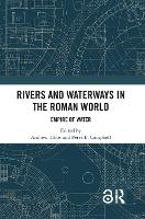 Book Cover for Rivers and Waterways in the Roman World by Andrew Tibbs