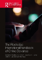 Book Cover for The Routledge International Handbook of Online Deviance by Roderick S. (Roderick Graham is an Associate Professor of Sociology and Criminal Justice at Old Dominion University, US Graham