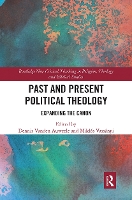 Book Cover for Past and Present Political Theology by Dennis Vanden Auweele