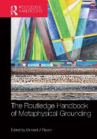 Book Cover for The Routledge Handbook of Metaphysical Grounding by Michael Raven