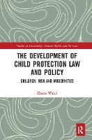 Book Cover for The Development of Child Protection Law and Policy by Kieran Walsh