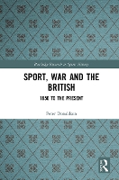 Book Cover for Sport, War and the British by Peter Donaldson