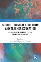 Book Cover for School Physical Education and Teacher Education by Ann (University of Limerick, Ireland) MacPhail