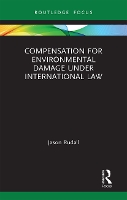 Book Cover for Compensation for Environmental Damage Under International Law by Jason Rudall