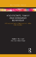 Book Cover for Adolescents, Family and Consumer Behaviour by Harleen Kaur, Chandan Deep Singh