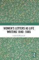 Book Cover for Women’s Letters as Life Writing 1840–1885 by Catherine Delafield
