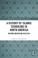 Book Cover for A History of Islamic Schooling in North America by Nadeem A. Memon