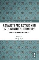 Book Cover for Royalists and Royalism in 17th-Century Literature by Philip Major