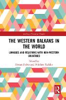 Book Cover for The Western Balkans in the World by Florian Bieber