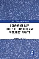 Book Cover for Corporate Law, Codes of Conduct and Workers’ Rights by Vanisha Sukdeo