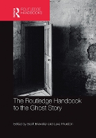 Book Cover for The Routledge Handbook to the Ghost Story by Scott Brewster