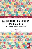 Book Cover for Catholicism in Migration and Diaspora by Gemma Tulud Cruz