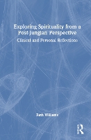 Book Cover for Exploring Spirituality from a Post-Jungian Perspective by Ruth Williams