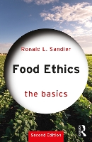 Book Cover for Food Ethics: The Basics by Ronald L. (Northeastern University, Boston, Massachusetts, USA) Sandler