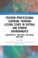 Book Cover for Teacher Professional Learning through Lesson Study in Virtual and Hybrid Environments by Rongjin Middle Tennessee State University, USA Huang