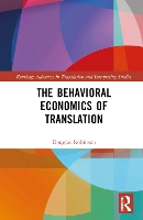 Book Cover for The Behavioral Economics of Translation by Douglas Robinson