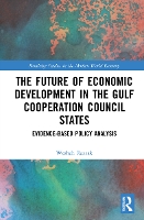 Book Cover for The Future of Economic Development in the Gulf Cooperation Council States by Weshah Razzak