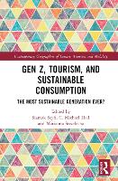 Book Cover for Gen Z, Tourism, and Sustainable Consumption by Siamak Seyfi