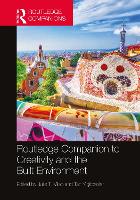 Book Cover for Routledge Companion to Creativity and the Built Environment by Julie T. (University of Melbourne, Australia.) Miao