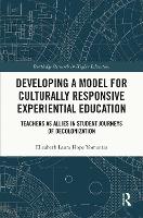 Book Cover for Developing a Model for Culturally Responsive Experiential Education by Elizabeth Laura Pepperdine University, USA Yomantas