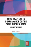 Book Cover for From Playtext to Performance on the Early Modern Stage by Leslie Thomson