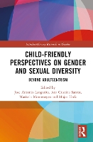 Book Cover for Child-Friendly Perspectives on Gender and Sexual Diversity by Jose Antonio University of Girona, Spain Langarita