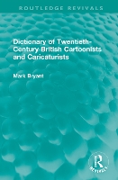 Book Cover for Dictionary of Twentieth-Century British Cartoonists and Caricaturists by Mark Bryant