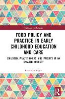 Book Cover for Food Policy and Practice in Early Childhood Education and Care by Francesca Vaghi