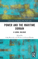 Book Cover for Power and the Maritime Domain by Greg Defence Studies Department, Kings College London Kennedy