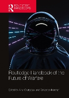 Book Cover for Routledge Handbook of the Future of Warfare by Artur (Jagiellonian University, Poland) Gruszczak