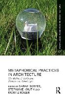 Book Cover for Metaphorical Practices in Architecture by Sarah Borree