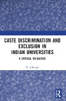 Book Cover for Caste Discrimination and Exclusion in Indian Universities by N. Sukumar