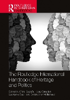 Book Cover for The Routledge International Handbook of Heritage and Politics by Gönül University of St Andrews, UK Bozolu