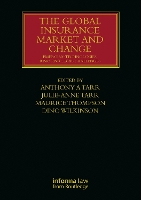 Book Cover for The Global Insurance Market and Change by Anthony A (Robyn Ashton Consulting, Australia) Tarr