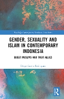 Book Cover for Gender, Sexuality and Islam in Contemporary Indonesia by Diego (University of Nottingham, UK) Garcia Rodriguez