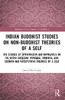 Book Cover for Indian Buddhist Studies on Non-Buddhist Theories of a Self by James The University of Iowa, USA Duerlinger