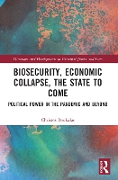 Book Cover for Biosecurity, Economic Collapse, the State to Come by Christos (Professor at Northumbria Law School, UK.) Boukalas